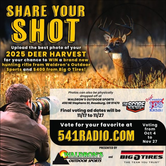 Hunters, the autumn woods are whispering your name—time to drop that monster buck in a blaze of golden leaves and snag epic bragging rights! 🏆

Best Country 103 & 1490 The Score are pumped for the 2025 Share Your Shot Contest! Capture your trophy in those vibrant fall colors and enter to WIN a top-shelf hunting rifle from Waldrons Outdoor Sports + a $400 Gift Card from Big O Tires! 🎯🍂

📸 How to Enter:
Snap your best harvest pic (extra points for that stunning foliage backdrop!) and submit at 541Radio.com or drop it off at Waldron's Outdoor Sports.

🗳️Final showdown: November 17th–27th. Rally your squad to vote and crown the ultimate harvest champ! 👑

Tag your hunting buddy ready to chase glory! What's your wildest fall deer tale? Spill it in the comments! 🦌🔥 #FallDeerHarvest #ShareYourShot

Enter Now! https://541radio.com/share-your-shot/#/rounds/1/gallery