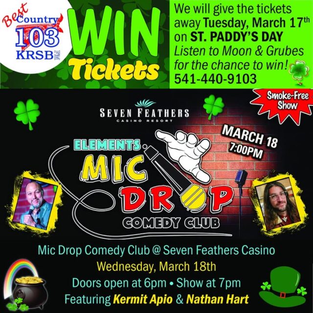 Next Tuesday, March 17th Tune in for your chance to win tickets to see a night of comedy laughs on Best Country 103 with Moon & Grubes!

Comment if you want to enjoy a night of laughs! 🔥

🎤🍀 St. Paddy's Day Laughs Alert! 🍀🎤

Get ready to drop the mic (and maybe a few green beers) at Seven Feathers Casino Resort's Elements Mic Drop Comedy Club!

Tune in to Moon & Grubes on Tuesday, March 17th for your chance to win FREE tickets to see two hilarious headliners on Wednesday, March 18th:

- The legendary Kermit Apio (clean, clever, and always killing it with that signature style!)  
- The sharp-witted road warrior Nathan Hart (storytelling that'll have you rolling!)

This St. Patrick's Day special giveaway is your golden ticket to an epic night of comedy in the cozy Elements Lounge at Seven Feathers Casino Resort in Canyonville. Doors open early, laughs guaranteed — don't miss out!

Who's ready to laugh their shamrocks off? Tag a friend you'd drag to this show! 👇

#SevenFeathers #MicDropComedy #KermitApio #NathanHart #StPaddysDayGiveaway #MoonAndGrubes #BestCountry103 #CanyonvilleComedy