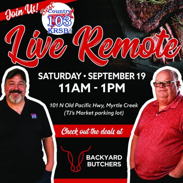 🥩 HAPPENING THIS MORNING: Fire up the grills, the ultimate meat sweep is ON! 🍖🔥

Best Country 103 is live for Day 2 of the Backyard Butchers outdoor meat market takeover! Moon & Kenny are taking over the parking lot at 11am to help you load up your deep freeze with mouthwatering, high-grade steaks, juicy chicken, pork, and wild-caught seafood all at huge, direct-from-the-truck savings.

📍 Location: TJ's Market Parking Lot (101 N Old Pacific Hwy, Myrtle Creek)

⏰ Time: TODAY from 11:00 AM – 1:00 PM

Head on over to the Best Country 103 tent to talk shop, swap your favorite marinade recipes with Moon and Kenny, spin the prize wheel, and grab your share of sizzlin' station giveaways while you stock up for your next big backyard BBQ!

Great meat, massive deals, and good country tunes. Don't let the smoker run cold! See you here! 📻🤠🥩

#BestCountry103 #BackyardButchers #SizzleAndSave #MyrtleCreekOR #LiveRemote #MeatSale #BBQLovers #HappeningNow #WeekendVibes