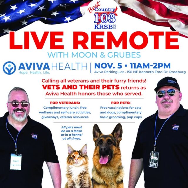 🇺🇸 Calling all local veterans and your furry friends! 🐶🐱Join Best Country 103 as we are coming to you LIVE REMOTE with Moon & Grubes as Aviva Health honors those who served with the return of Vets and Their Pets!📅 Date: November 5th
⏰ Time: 11:00 AM – 2:00 PM
📍 Location: Aviva Health Parking Lot (150 NE Kenneth Ford Dr, Roseburg)Here is what’s in store for you and your pets:🎁 FOR VETERANS:
- Complimentary lunch
- Free wellness and self-care activities
- Giveaways & veteran resources🐾 FOR PETS:
- Free vaccinations for cats and dogs
- Complimentary basic grooming
- Tasty pup cups!⚠️ Note: For the safety of all attendees and animals, all pets must be on a leash or in a kennel at all times.Come on out, meet Moon & Grubes, take a spin on Wheelio to score some prizes from Da'Roadie, grab some lunch, and let us say thank you for your service! See you there! ❤️🇺🇸#BestCountry103 #KRSB #AvivaHealth #VetsAndTheirPets #RoseburgOR #SupportOurVeterans #LiveRemote