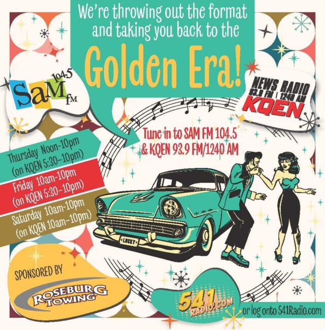 Looking for music to listen to while out enjoying Graffiti events? Turn on 104.5 SAM-FM and News Radio 1240 KQEN! 🚗✨

We’re throwing out the regular format and cruising straight back to the GOLDEN ERA! 🎶 Get ready for non-stop classic hits, old-school vibes, and pure 1950s nostalgia as we turn back the clock with 104.5 SAM FM and KQEN. 📻 Tune in and dance like it’s the 1950s, 60s and 70s again:

* Thursday – Noon to 10pm 
* Friday – Noon to 10pm 
* Saturday – Noon to 10pm 

Brought to you by Roseburg Towing — the proud sponsor keeping the good times rolling! 🔥 

📍 Listen live on: 
* 104.5 SAM FM
* KQEN 93.9 FM / 1240 AM 

Or stream online at 541radio.com 

Who’s ready to cruise down memory lane with us during Graffiti Car Cruise week? Drop your favorite classic cruising songs in the comments below! 👇🎵 

#GraffitiCarCruise #GoldenEra #ClassicHits #DouglasCounty #SAMFM #KQEN #541Radio #Roseburg #ThrowbackCruise