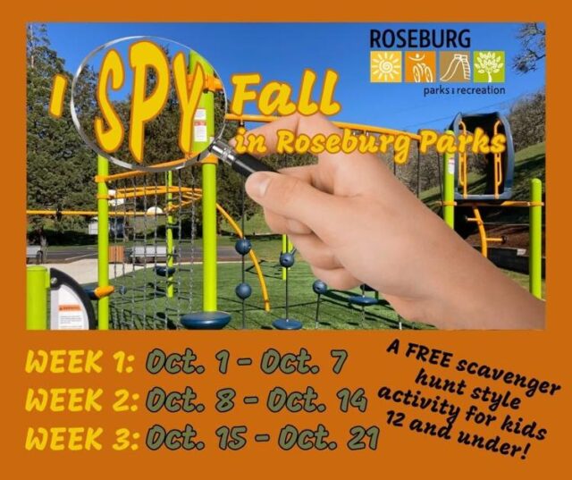 Roseburg Parks and Recreation has “I Spy Fall” in Roseburg parks beginning Thursday.

A city post said the free activity is for kids ages 12 and under to decipher clues to a location that is in one of the parks. Once the location is figured out, participants are to go there and take a photo. All kids who submit a photo are entered into a drawing to win a gift basket that is filled with fall favorites, including free admission to Wildlife Safari’s Zoobilee.

For More Information Please Visit www.nrtoday.com