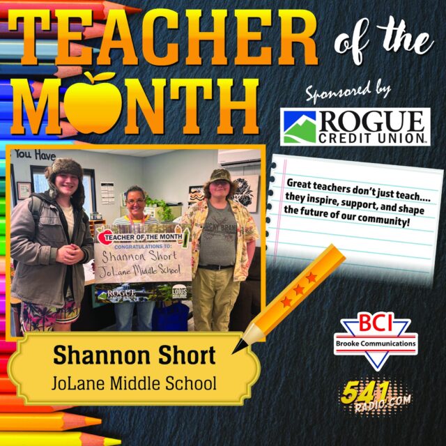 This Month’s Teacher of the Month is… Shannon Short! 🎉🍎

Congratulations to Shannon Short of JoLane Middle School!

From inspiring young minds to shaping the future of our community, Shannon represents everything great about our local educators. Thank you for all you do!

Brooke Communications and Rogue Credit Union are proud to team up every month to celebrate the amazing teachers who make a difference in our schools and in the lives of our kids every single day.

Do you know a teacher who deserves some extra recognition? 
Nominate them today!

Drop off a nomination letter at: 
Brooke Communications (The NR Today building) 
345 NE Winchester St., Roseburg

Or nominate online in just a few clicks: 
👉 https://541radio.com/teacher-of-the-month/

Let’s show our teachers how much they mean to our community! Nominate your favorite educator now.

#TeacherOfTheMonth #RoseburgTeachers #JoLaneMiddleSchool #ThankATeacher #DouglasCountySchools