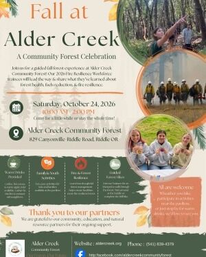 Fall at Alder Creek Community Forest will take place Saturday, October 24 from 10:00 a.m. to 2:00 p.m.Information on forest health, fuels reduction, and fire resilience will be shared. Free family activities will include guided trail walks with wildland fire trainees. Kids can make and take a pinecone/peanut butter/bird feeder and decorate and personalize a wood cookie. There will be Smokey Bear swag from the Douglas Forest Protective Association as well.For More Information Please Visit www.nrtoday.com