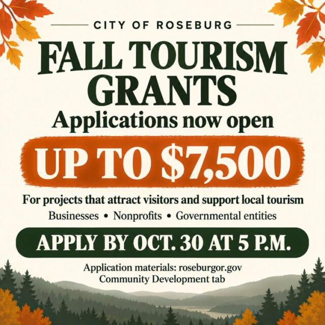 Roseburg businesses, nonprofit organizations and governmental entities can apply through Friday, October 30, for funding through the City of Roseburg’s fall Tourism Grant Program.

A city release said grants of up to $7,500 are available to support projects and events that attract visitors to Roseburg and the surrounding area. The program is funded through hotel and motel lodging taxes collected within Roseburg. Eligible uses include advertising and distributing information to attract and welcome tourists, tourism-related strategic planning and research, operating tourism-promotion agencies, and marketing special events and festivals.

For More Information Please Visit www.nrtoday.com