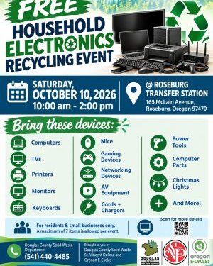The Douglas County Solid Waste Department is teaming up with St. Vincent de Paul of Oregon E-Cycles to host a free to the public household electronic e-cycling event in Roseburg on Saturday, October 10, from 10:00 am to 2:00 pm.

A county release said the free event will take place at Douglas County’s Roseburg Transfer Station located at West McLain Avenue south of Roseburg. It is open to all Douglas County residents and small businesses. There is a seven-device limit per person or small business.

Devices that will be accepted at this event are computers, TVs, printers, monitors, keyboards, mice, gaming devices, networking devices, AV equipment, power tools, cords and chargers, Christmas lights, miscellaneous computer parts and more. Items like batteries, hazardous waste, vacuum cleaners, gas-powered tools, large kitchen appliances, glass-containing items, like microwaves, light bulbs, and lighting ballasts will not be accepted and should be disposed of in a proper manner.

For More Information Please Visit www.nrtoday.com