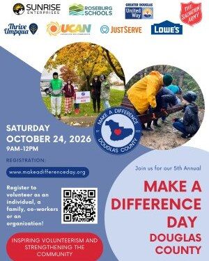 Make a Difference Day Douglas County is happening on Saturday, October 24 in the Roseburg area.Community members can volunteer as an individual, a family, a group, or an organization to help with one of more than a dozen projects taking place that morning from 9:00 a.m. to 12:00 p.m. Participating groups and organization include the HIV Alliance, Umpqua Valley Habitat for Humanity, Sleep in Heavenly Peace, Saving Grace Humane Society, Roseburg Parks and Recreation and many more.Make a Difference Day has been a day of service celebrated around the United States since 1992.For More Information Please Visit www.nrtoday.com